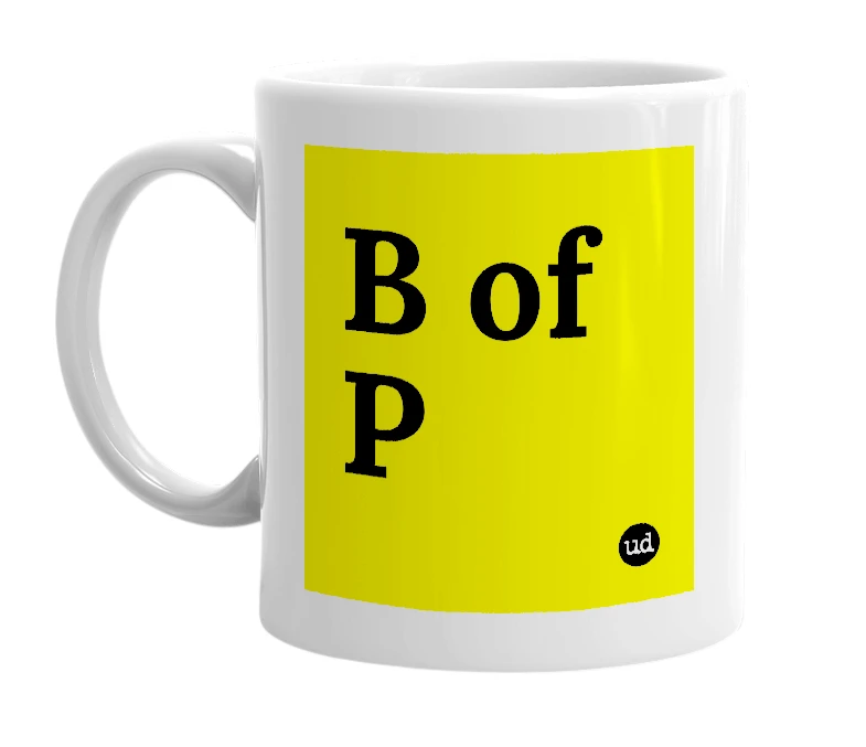 White mug with 'B of P' in bold black letters