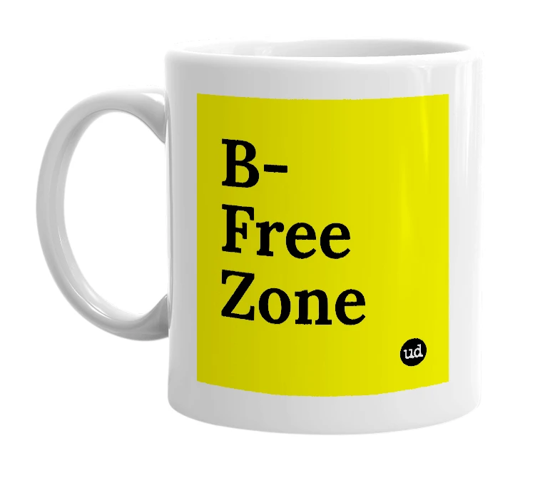 White mug with 'B-Free Zone' in bold black letters