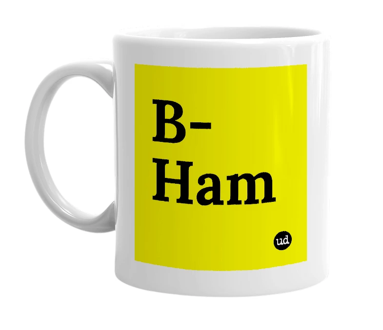 White mug with 'B-Ham' in bold black letters