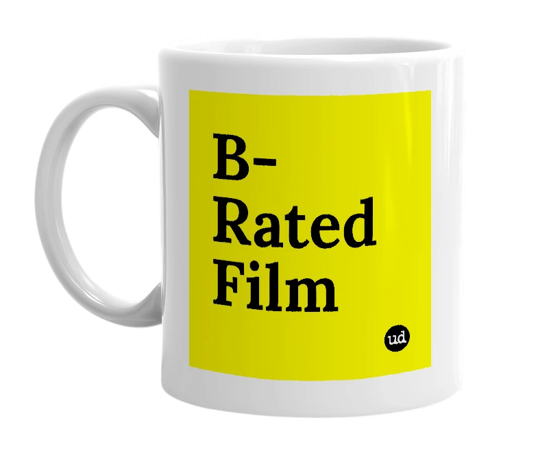 White mug with 'B-Rated Film' in bold black letters