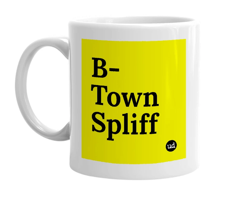 White mug with 'B-Town Spliff' in bold black letters