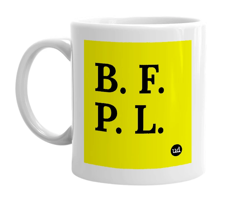 White mug with 'B. F. P. L.' in bold black letters
