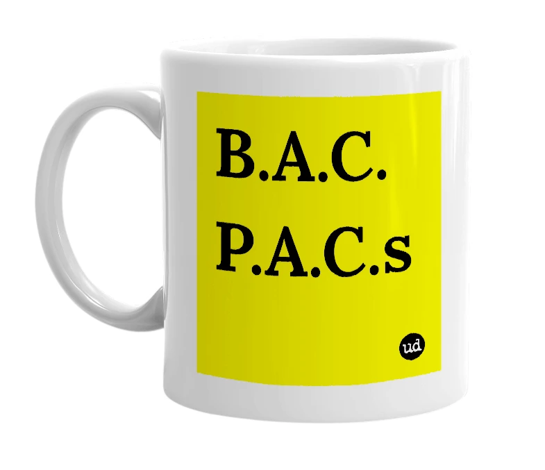 White mug with 'B.A.C. P.A.C.s' in bold black letters