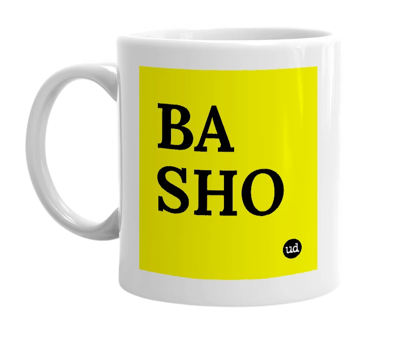 White mug with 'BA SHO' in bold black letters