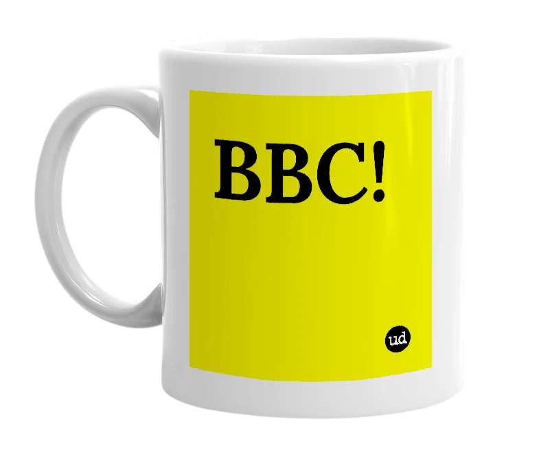 White mug with 'BBC!' in bold black letters