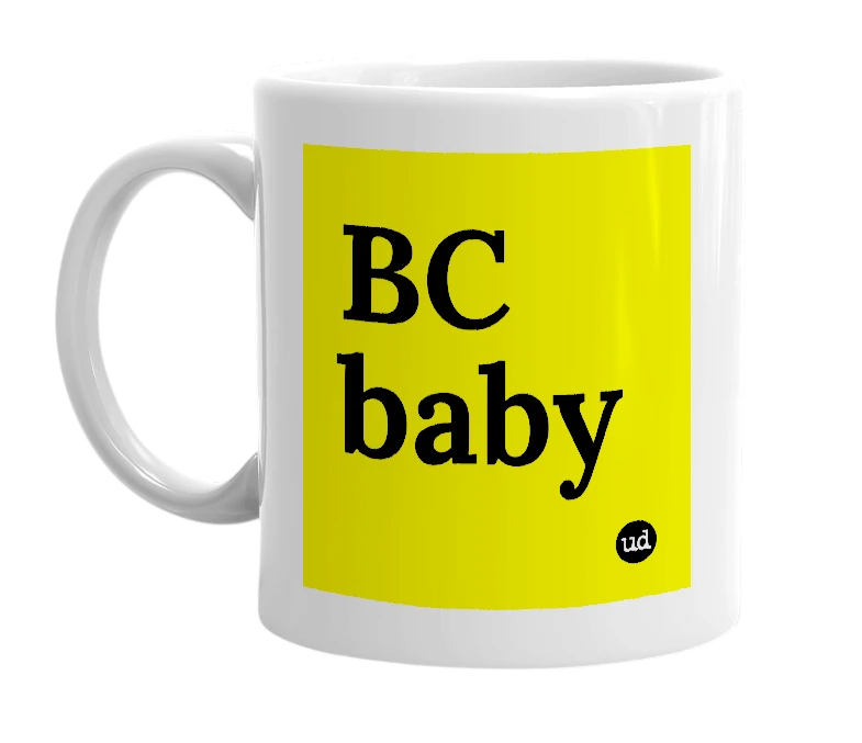 White mug with 'BC baby' in bold black letters