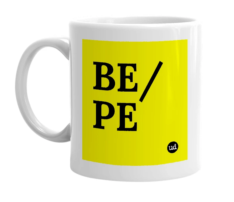White mug with 'BE/PE' in bold black letters