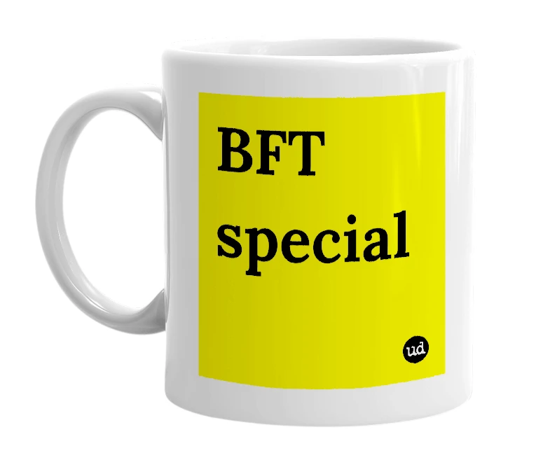 White mug with 'BFT special' in bold black letters