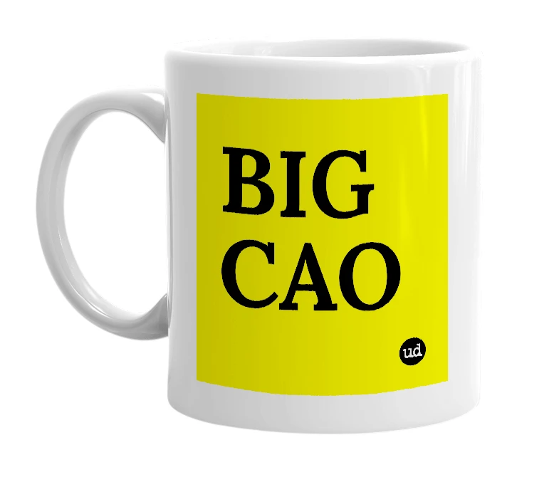 White mug with 'BIG CAO' in bold black letters