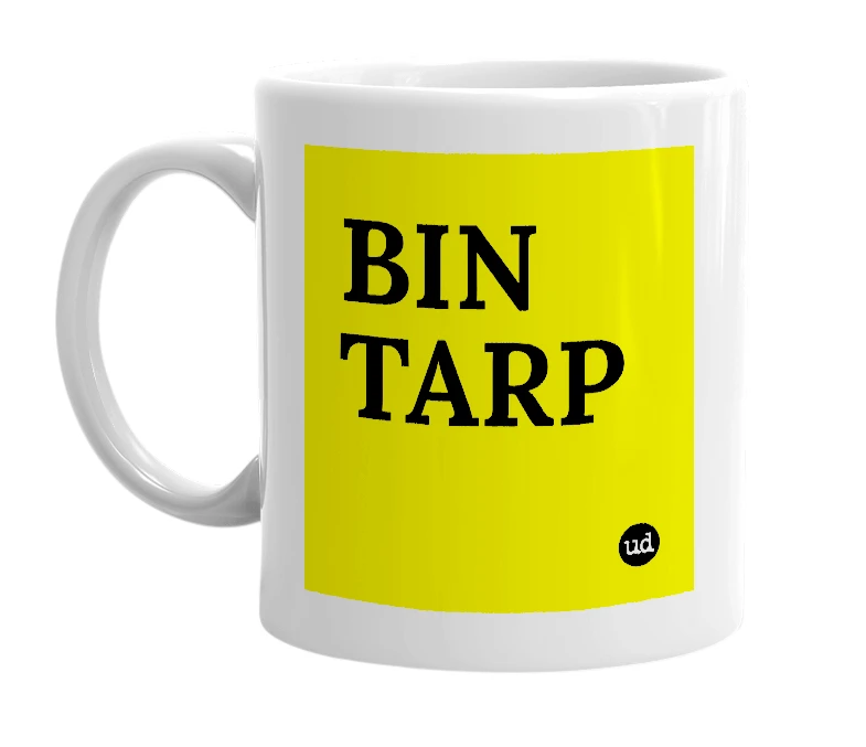 White mug with 'BIN TARP' in bold black letters