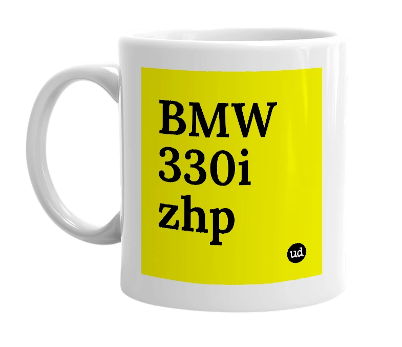 White mug with 'BMW 330i zhp' in bold black letters