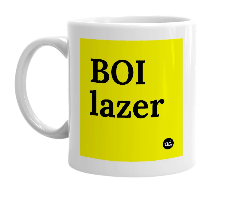 White mug with 'BOI lazer' in bold black letters