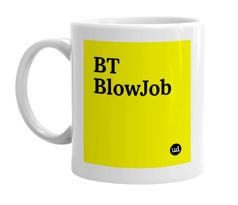 White mug with 'BT BlowJob' in bold black letters