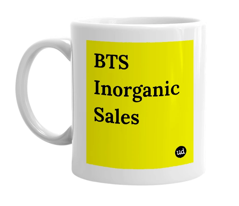 White mug with 'BTS Inorganic Sales' in bold black letters