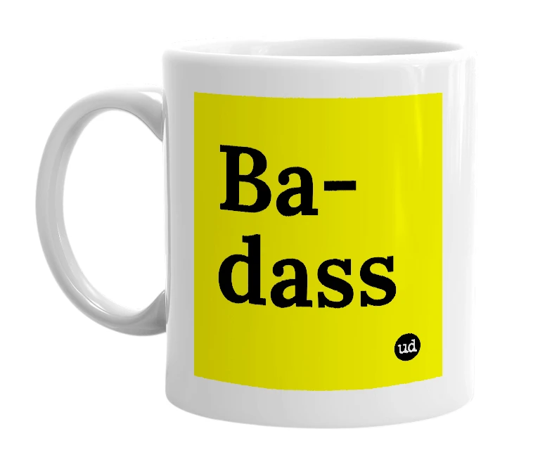 White mug with 'Ba-dass' in bold black letters