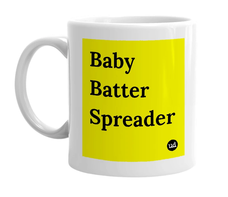 White mug with 'Baby Batter Spreader' in bold black letters