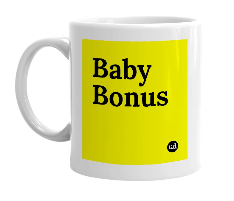 White mug with 'Baby Bonus' in bold black letters
