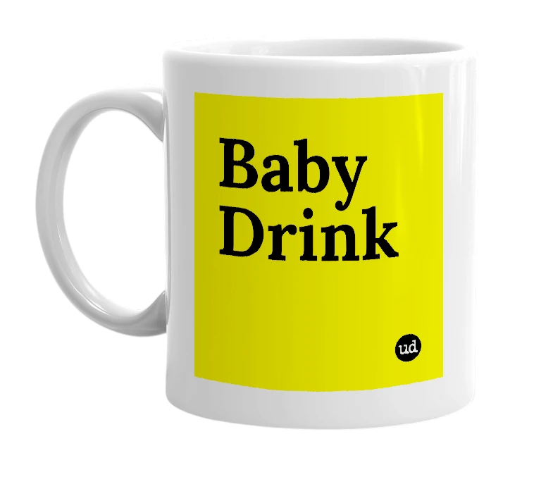 White mug with 'Baby Drink' in bold black letters
