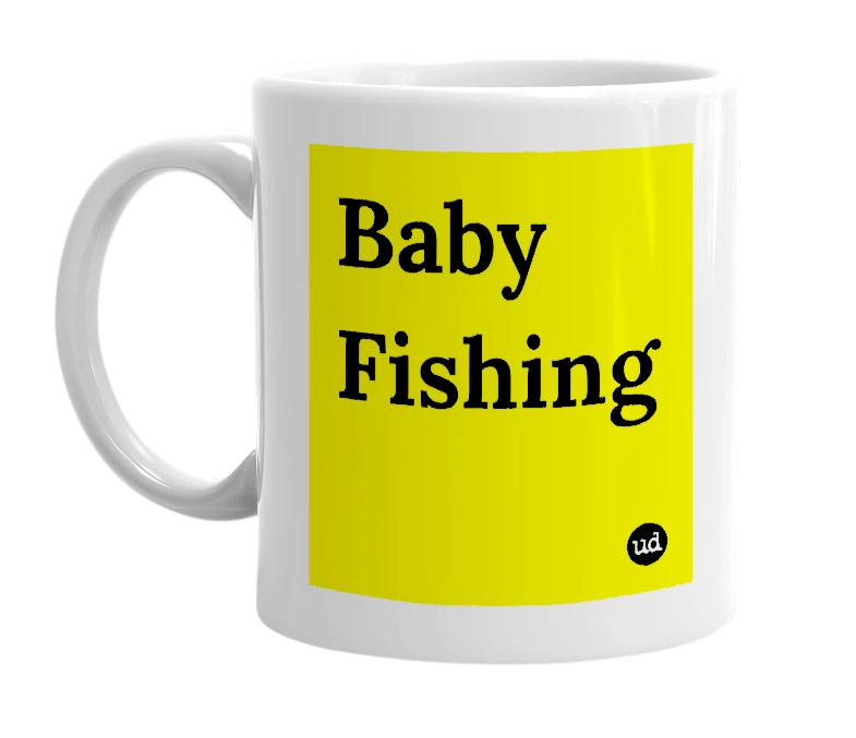 White mug with 'Baby Fishing' in bold black letters