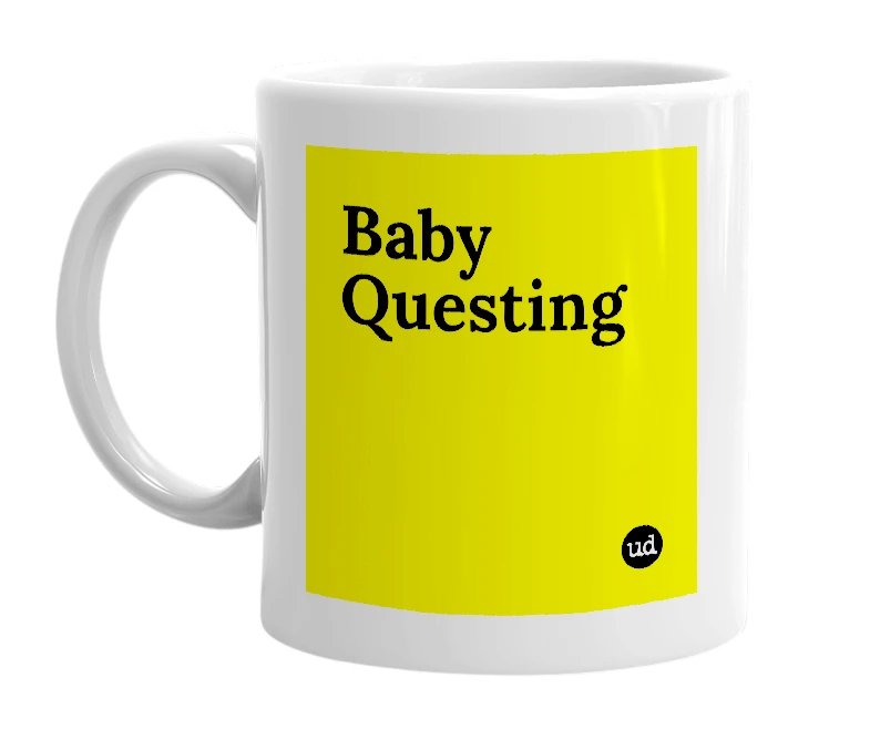 White mug with 'Baby Questing' in bold black letters