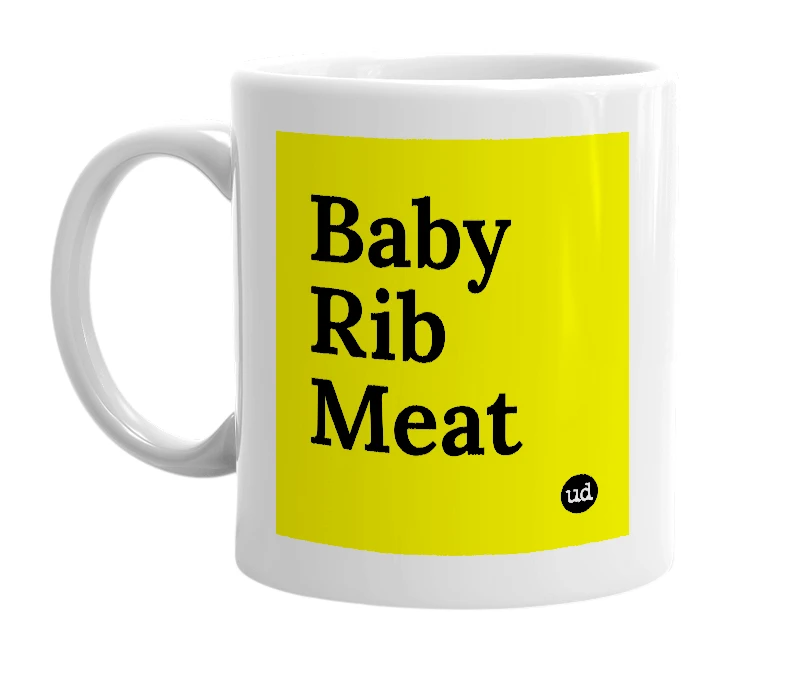 White mug with 'Baby Rib Meat' in bold black letters