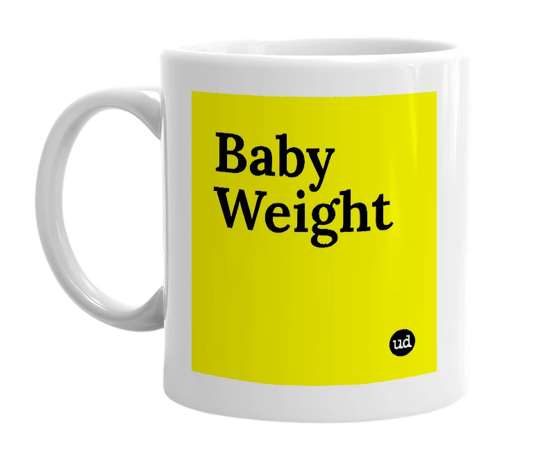 White mug with 'Baby Weight' in bold black letters