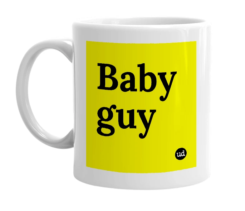 White mug with 'Baby guy' in bold black letters