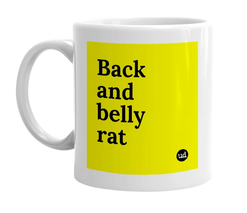 White mug with 'Back and belly rat' in bold black letters