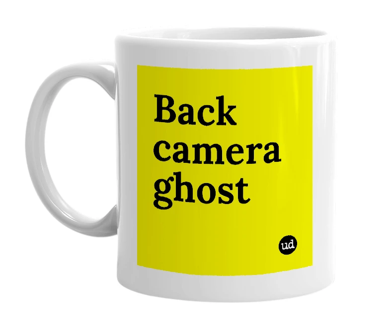 White mug with 'Back camera ghost' in bold black letters