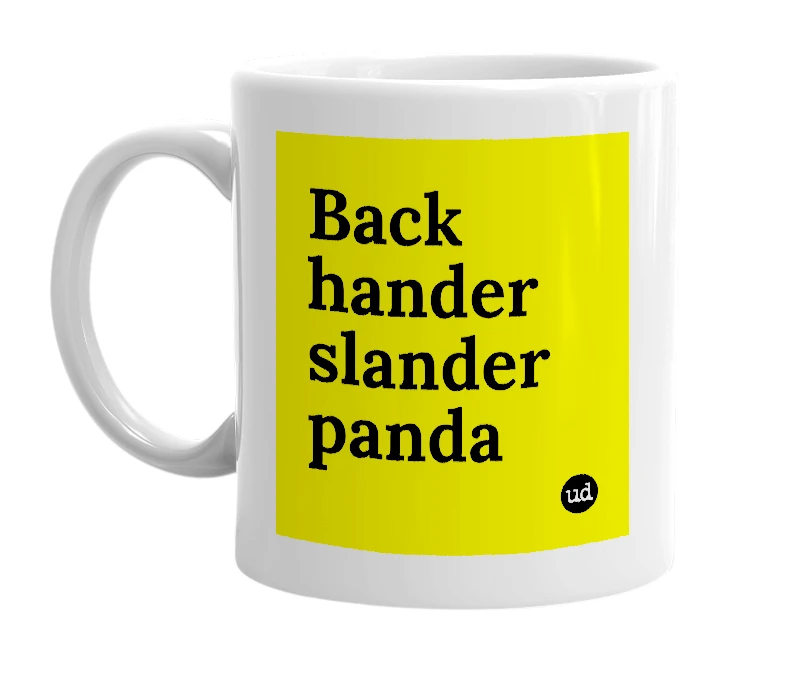 White mug with 'Back hander slander panda' in bold black letters