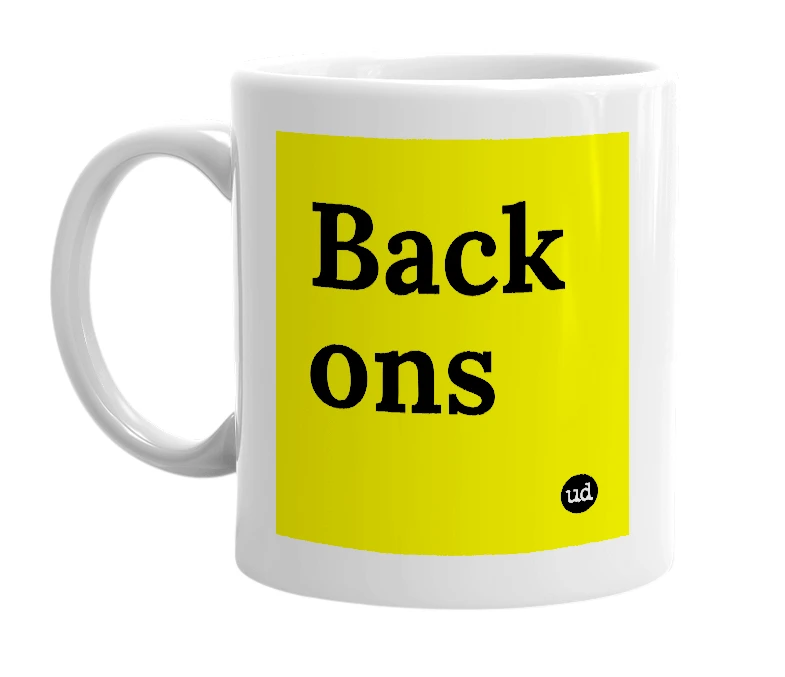 White mug with 'Back ons' in bold black letters