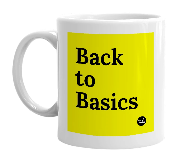 White mug with 'Back to Basics' in bold black letters