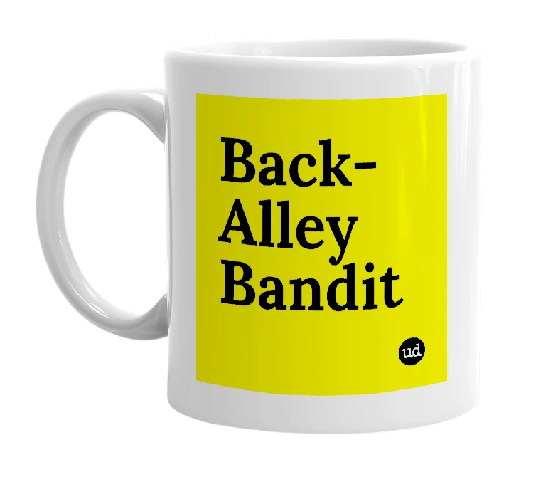 White mug with 'Back-Alley Bandit' in bold black letters