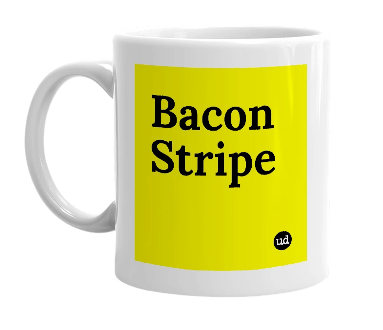 White mug with 'Bacon Stripe' in bold black letters