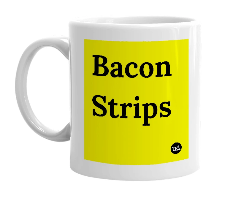 White mug with 'Bacon Strips' in bold black letters