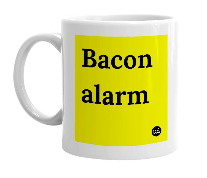White mug with 'Bacon alarm' in bold black letters