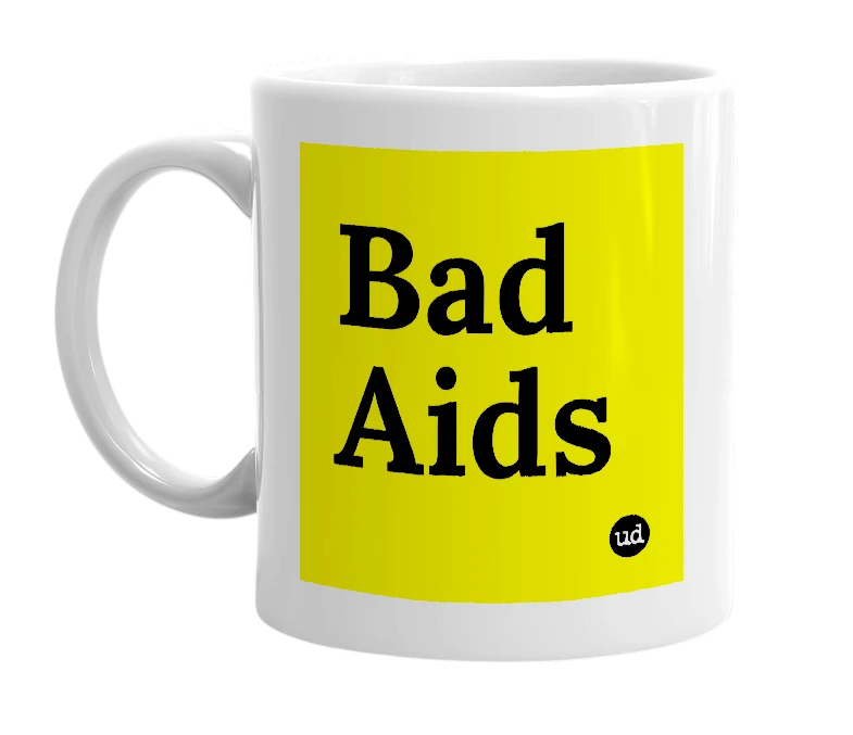 White mug with 'Bad Aids' in bold black letters