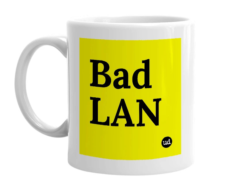 White mug with 'Bad LAN' in bold black letters