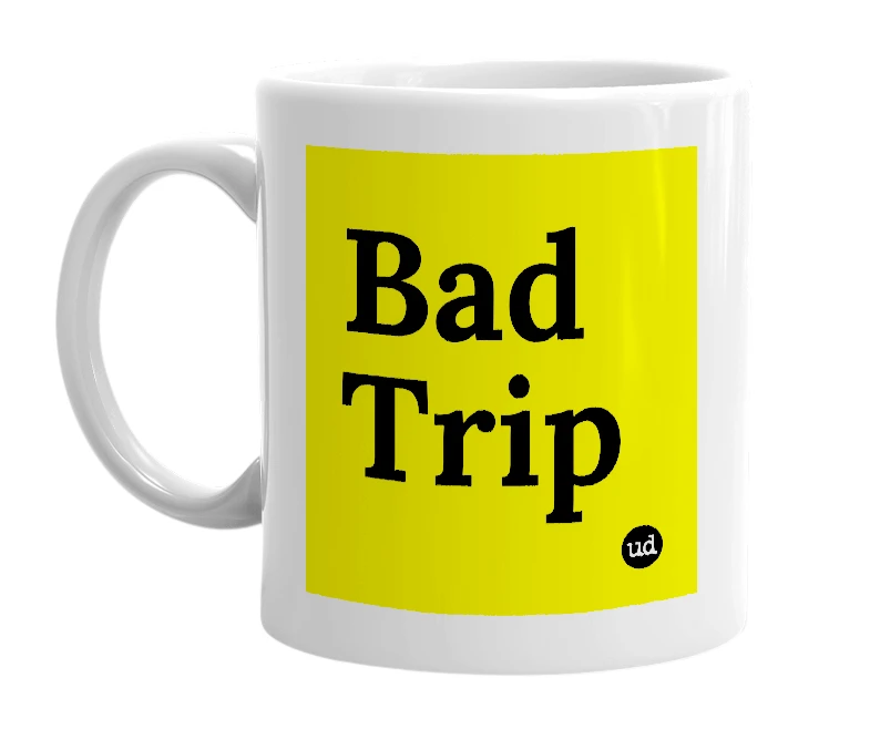 White mug with 'Bad Trip' in bold black letters