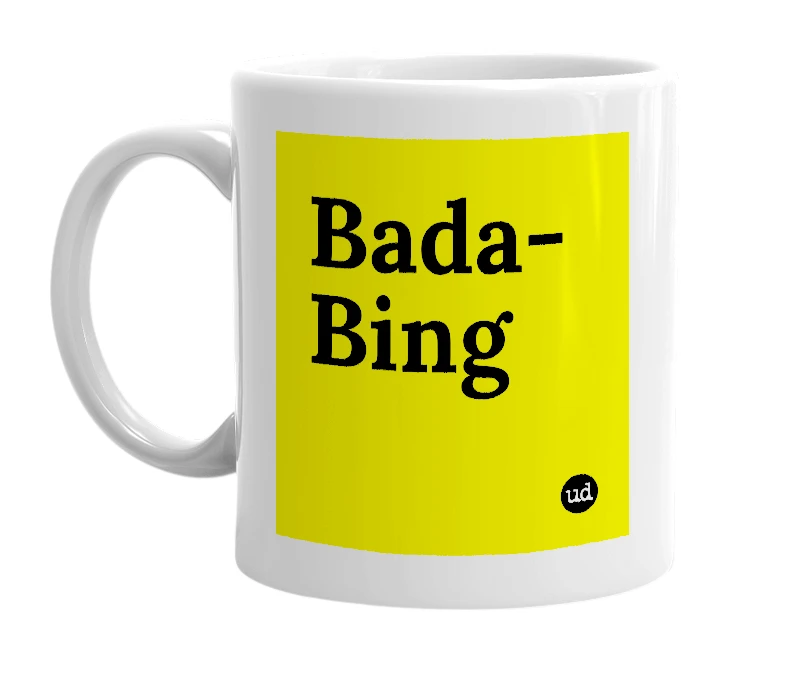 White mug with 'Bada-Bing' in bold black letters