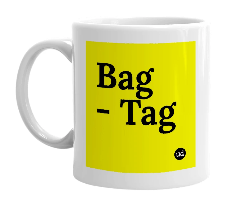 White mug with 'Bag - Tag' in bold black letters