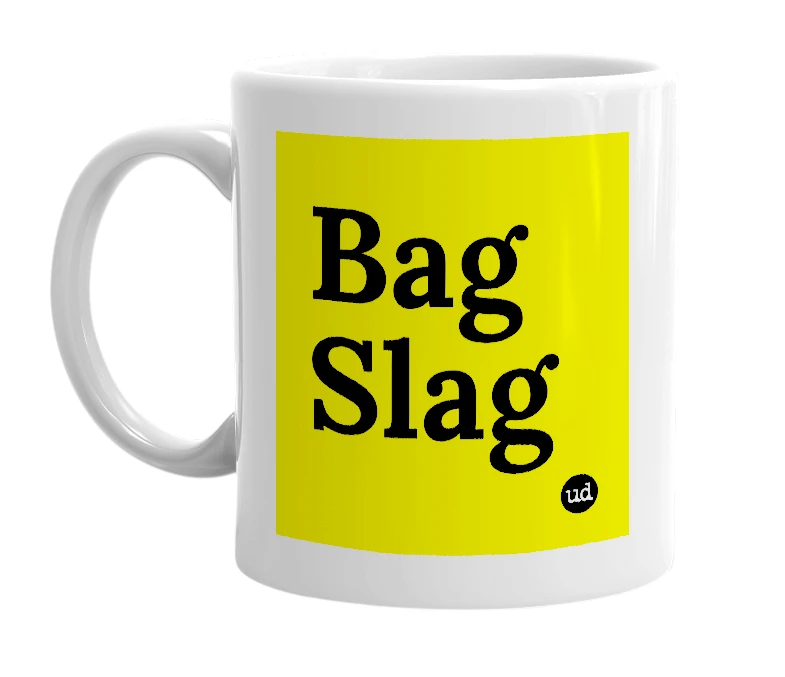 White mug with 'Bag Slag' in bold black letters