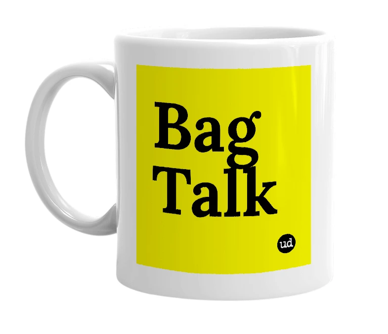 White mug with 'Bag Talk' in bold black letters