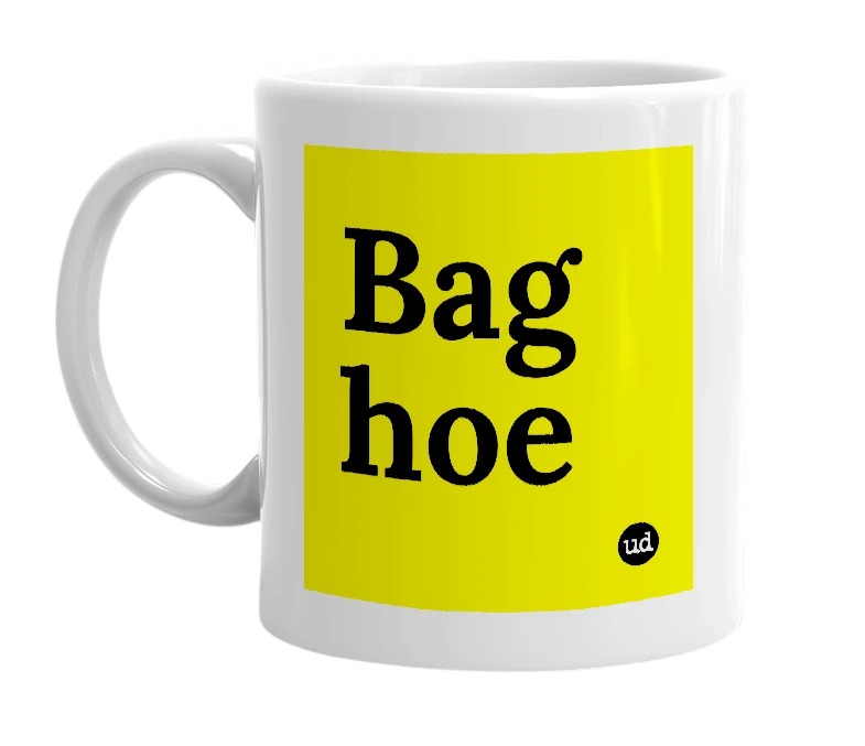 White mug with 'Bag hoe' in bold black letters
