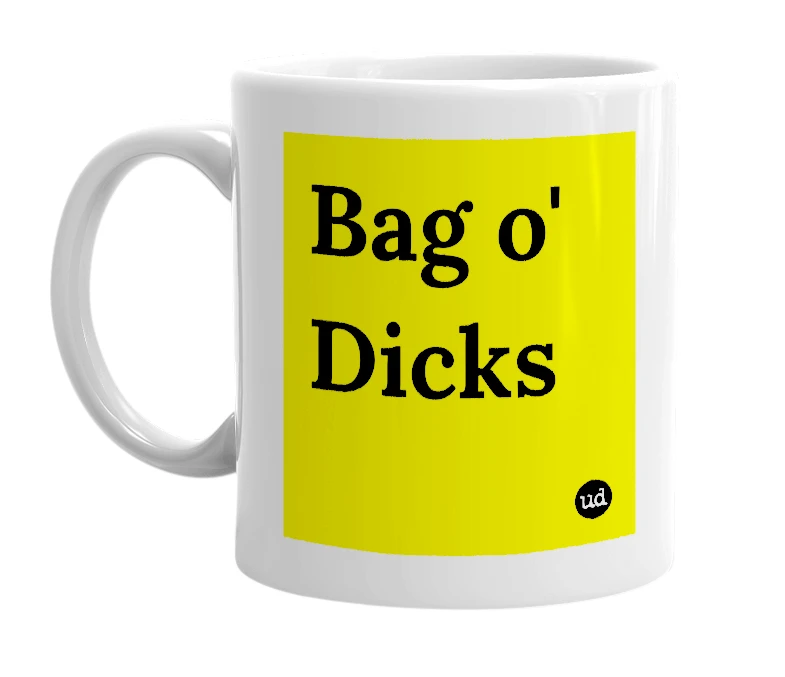 White mug with 'Bag o' Dicks' in bold black letters