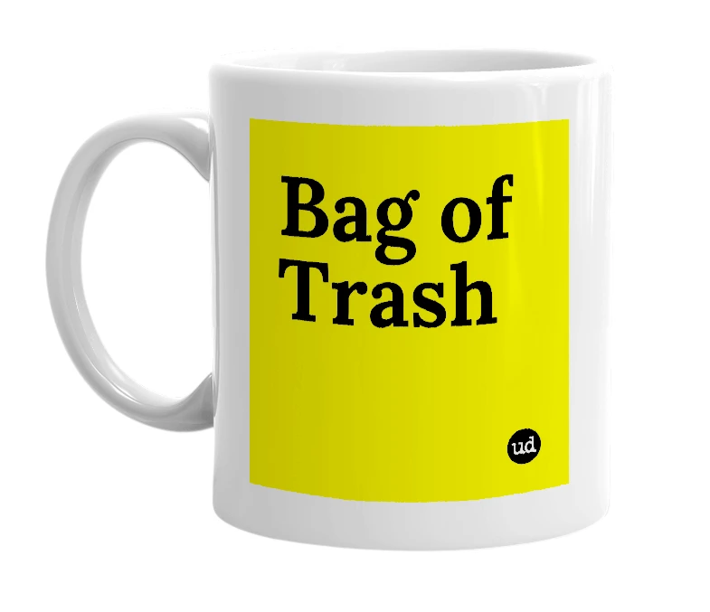 White mug with 'Bag of Trash' in bold black letters