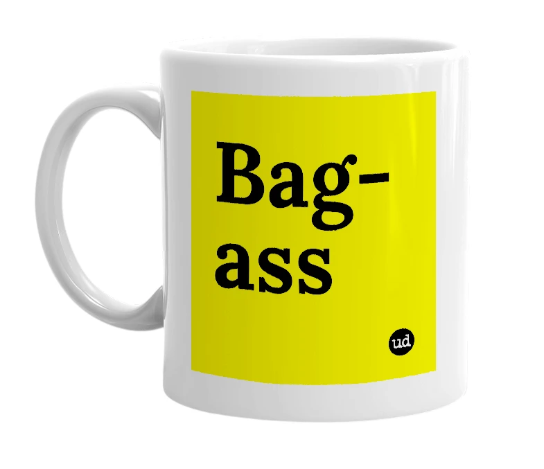White mug with 'Bag-ass' in bold black letters
