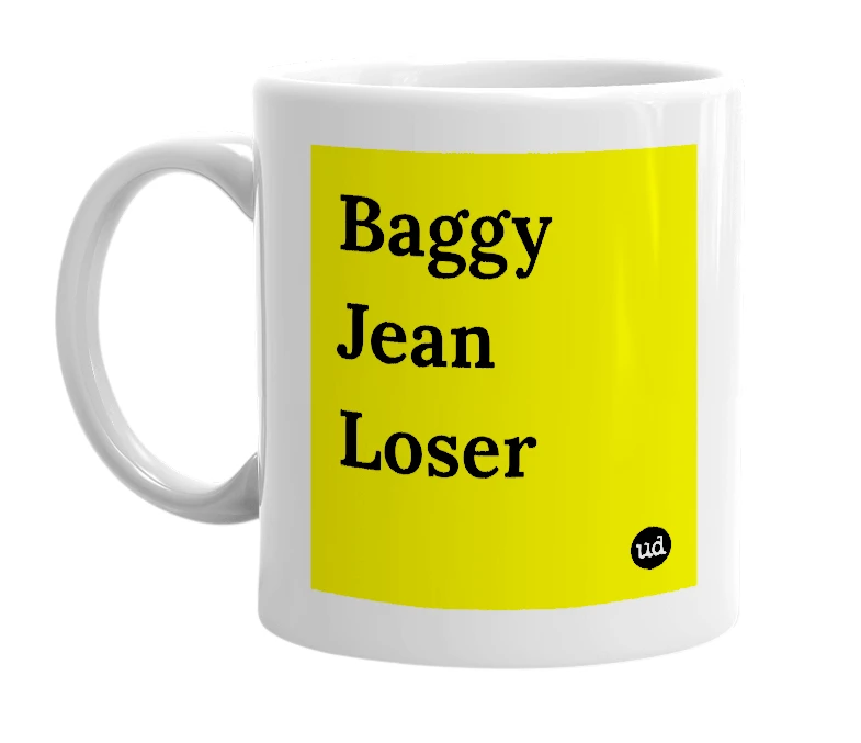 White mug with 'Baggy Jean Loser' in bold black letters