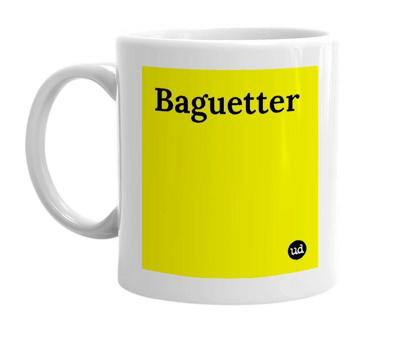 White mug with 'Baguetter' in bold black letters