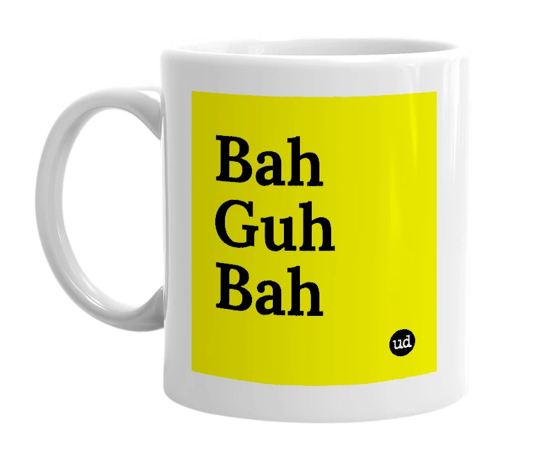 White mug with 'Bah Guh Bah' in bold black letters